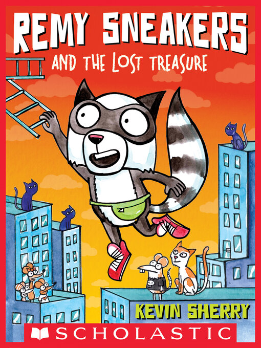 Title details for Remy Sneakers and the Lost Treasure by Kevin Sherry - Wait list